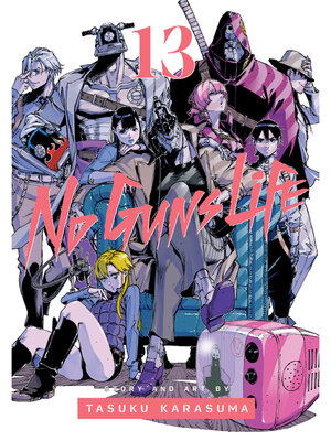 cover image of No Guns Life, Volume 13